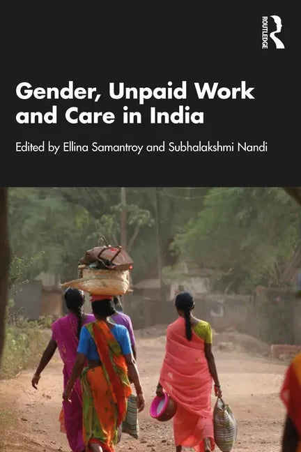 Gender, Unpaid Work and Care in India - Paperback