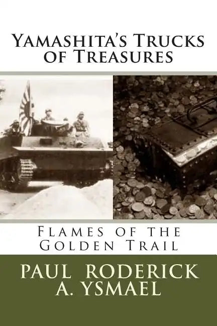 Yamashita's Trucks of Treasures: Flames of the Golden Trail - Paperback