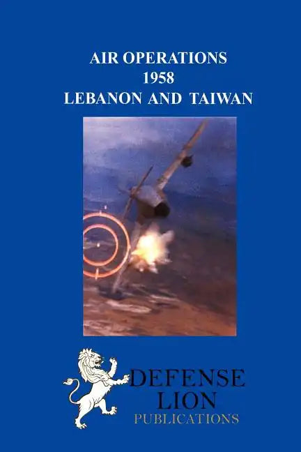 Air Operations 1958: Lebanon and Taiwan - Paperback
