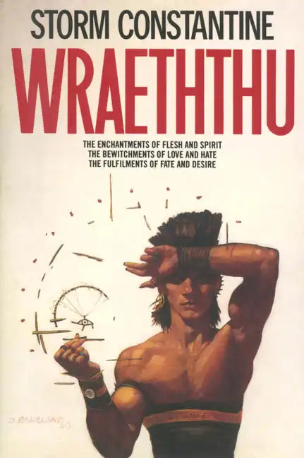 Wraeththu: The Enchantments of Flesh and Spirit, the Bewitchments of Love and Hate, the Fulfilments of Fate and Desire - Paperback
