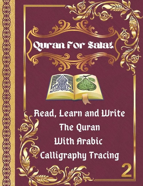 Quran For Salat: part 2. Read, Learn and Write The Quran With Arabic calligraphy Tracing: 9 Basic Easy Quranic Surahs, Great Practice W - Paperback