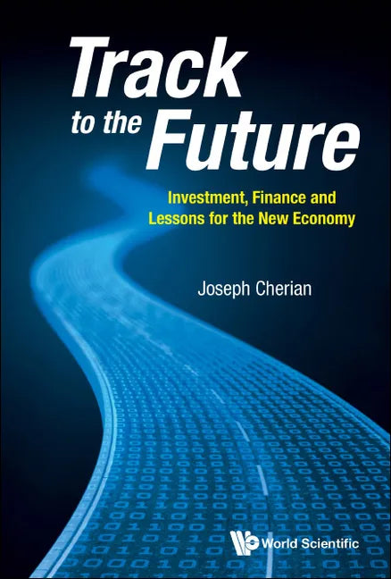 Track to the Future: Investment, Finance and Lessons for the New Economy - Hardcover