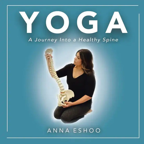 Yoga: A Journey into a Healthy Spine - Paperback