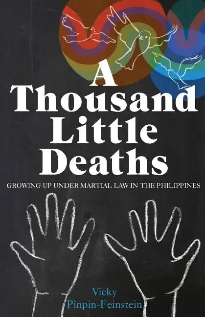 A Thousand Little Deaths: Growing Up Under Martial Law in the Philippines - Paperback