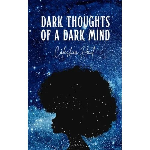 Dark Thoughts of A Dark Mind - Paperback