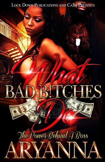 What Bad Bitches Do: The Power Behind a Boss - Paperback