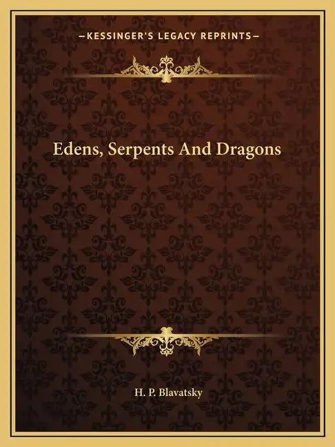 Edens, Serpents and Dragons - Paperback