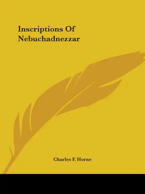 Inscriptions Of Nebuchadnezzar - Paperback