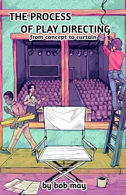 The Process of Play Directing: From Concept to Curtain - Paperback