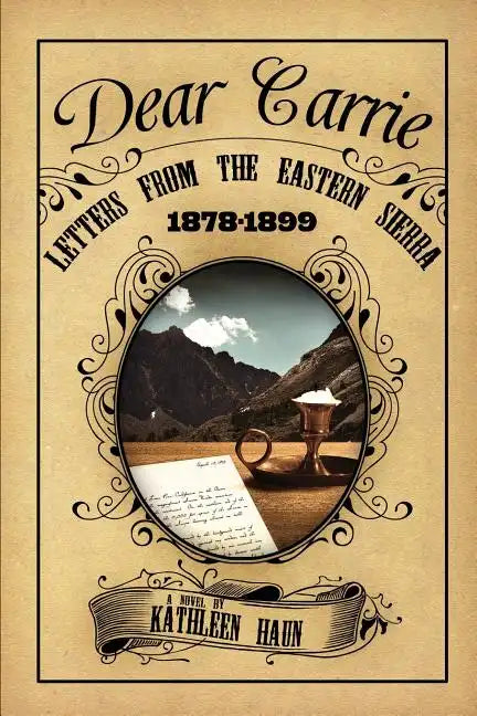 Dear Carrie: Letters from the Eastern Sierra 1878-1899 - Paperback