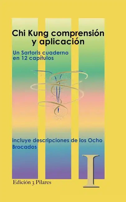 Chi Kung Comprension y aplicacion: descripciones de los 8 Brocados - Paperback