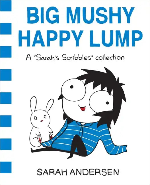 Big Mushy Happy Lump: A Sarah's Scribbles Collection Volume 2 - Paperback