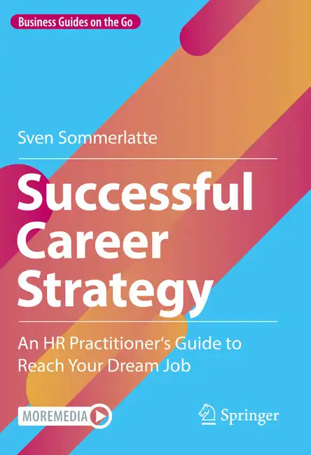 Successful Career Strategy: An HR Practitioner's Guide to Reach Your Dream Job - Hardcover