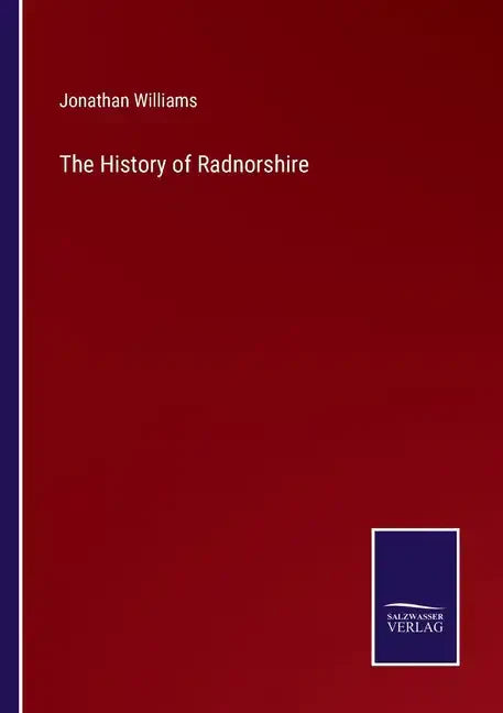 The History of Radnorshire - Paperback