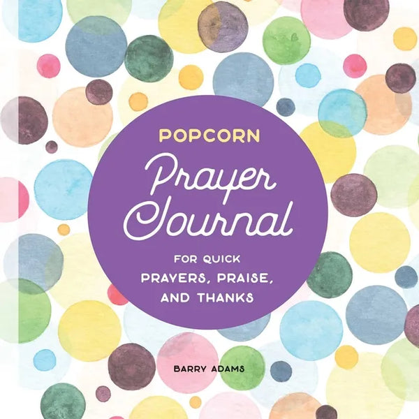 Popcorn Prayer Journal: For Quick Prayers, Praise, and Thanks - Paperback
