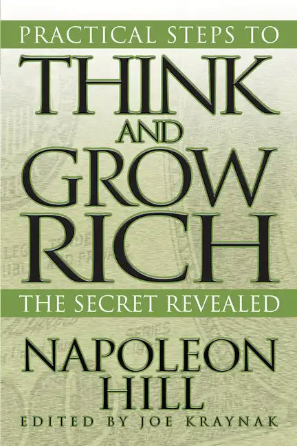 Practical Steps to Think and Grow Rich: The Secret Revealed - Paperback