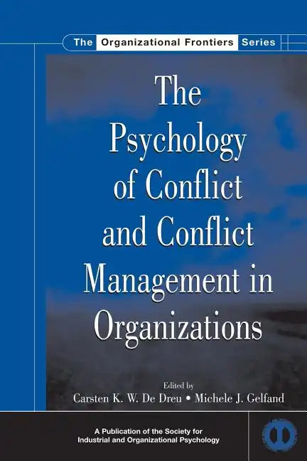 The Psychology of Conflict and Conflict Management in Organizations - Paperback