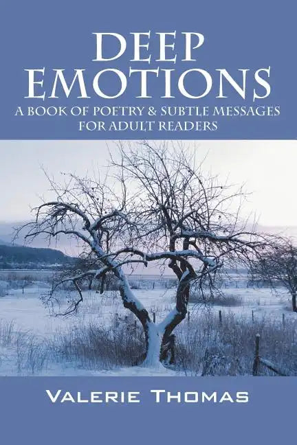 Deep Emotions: A Book of Poetry & Subtle Messages for Adult Readers - Paperback