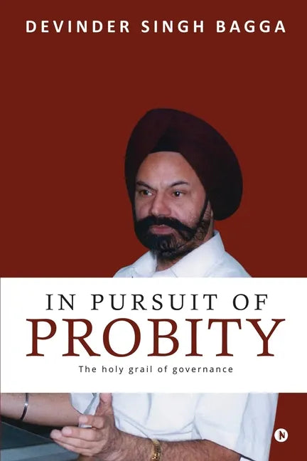 In Pursuit of Probity: The holy grail of governance - Paperback