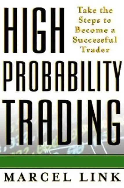 High Probability Trading: Take the Steps to Become a Successful Trader - Hardcover