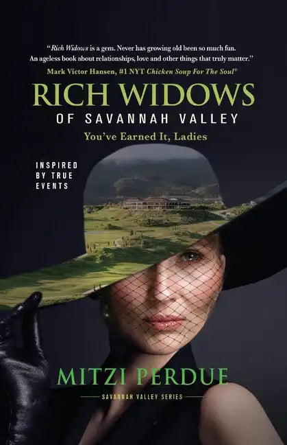 Rich Widows of Savannah Valley: You've Earned It Ladies - Paperback