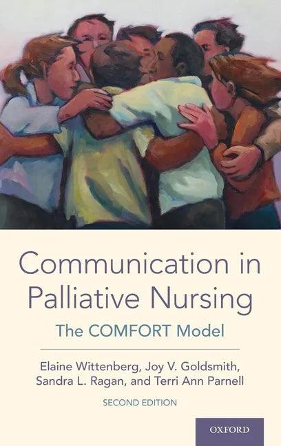 Communication in Palliative Nursing: The Comfort Model - Hardcover