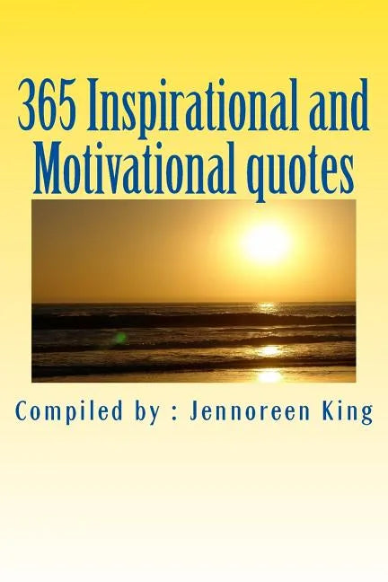 365 Inspirational and Motivational quotes: Motivational Book - Paperback
