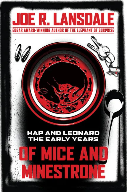 Of Mice and Minestrone: Hap and Leonard: The Early Years - Paperback