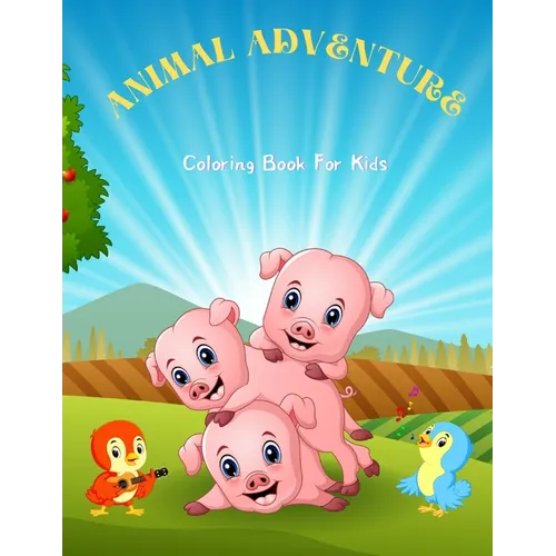 ANIMAL ADVENTURE - Coloring Book For Kids: 100 coloring pages for kids - Paperback