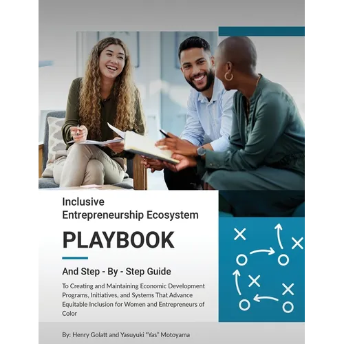 Inclusive Entrepreneurship Ecosystem Playbook: And Step - By - Step Guide - Paperback