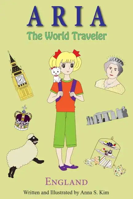 Aria the World Traveler: England: (fun and educational children's picture book for age 4-10 years old) - Paperback