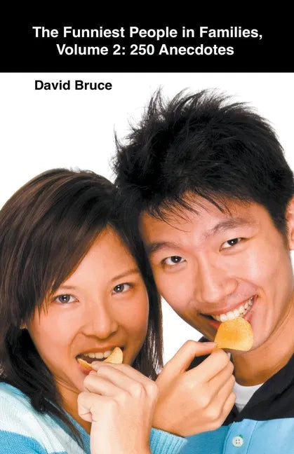 The Funniest People in Families, Volume 2: 250 Anecdotes - Paperback
