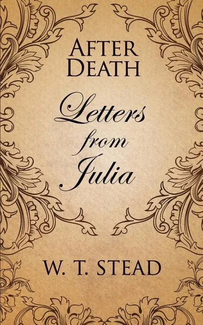 After Death: Letters from Julia - Paperback