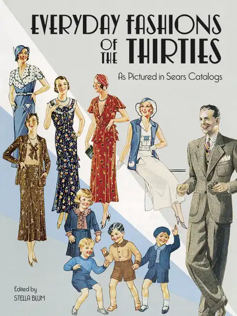 Everyday Fashions of the Thirties as Pictured in Sears Catalogs - Paperback