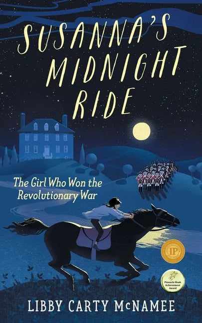 Susanna's Midnight Ride: The Girl Who Won the Revolutionary War - Paperback