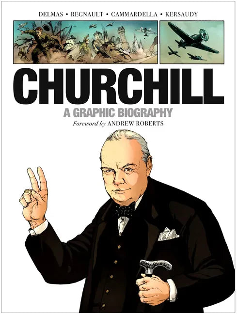 Churchill: A Graphic Biography - Paperback