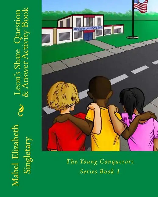 Leon's Share Question & Answer Activity Book: The Young Conquerors Series Book 1 - Paperback