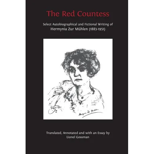 The Red Countess: Select Autobiographical and Fictional Writing of Hermynia Zur M?len (1883-1951) - Paperback