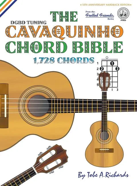 The Cavaquinho Chord Bible: DGBD Standard Tuning 1,728 Chords - Hardcover