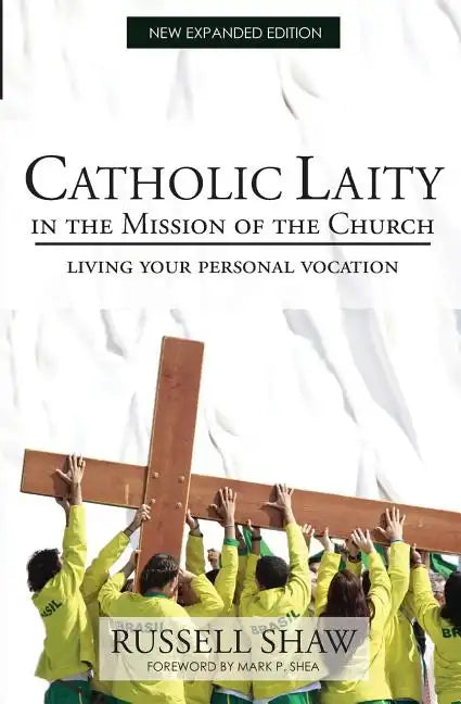 Catholic Laity in the Mission of the Church: Living Out Your Lay Vocation - Paperback