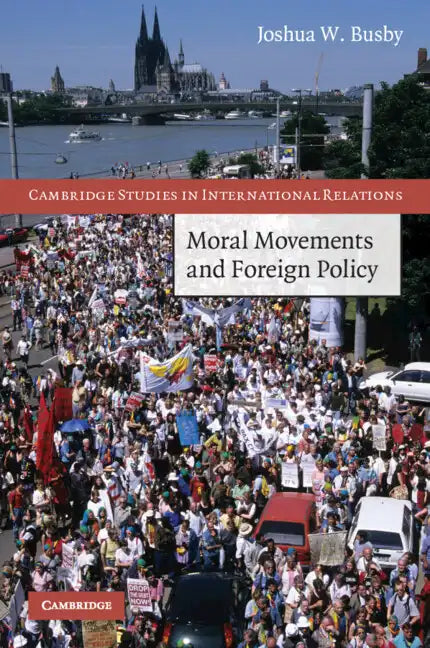 Moral Movements and Foreign Policy - Paperback