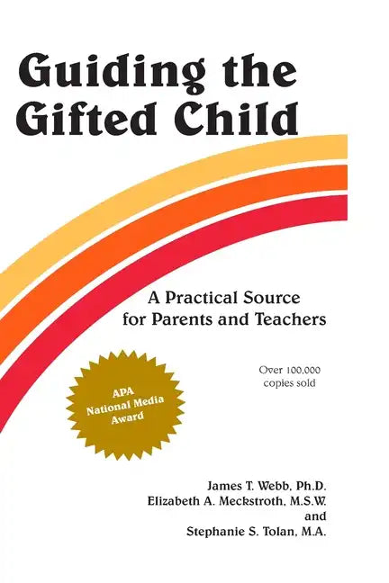 Guiding the Gifted Child: A Practical Source for Parents and Teachers - Paperback