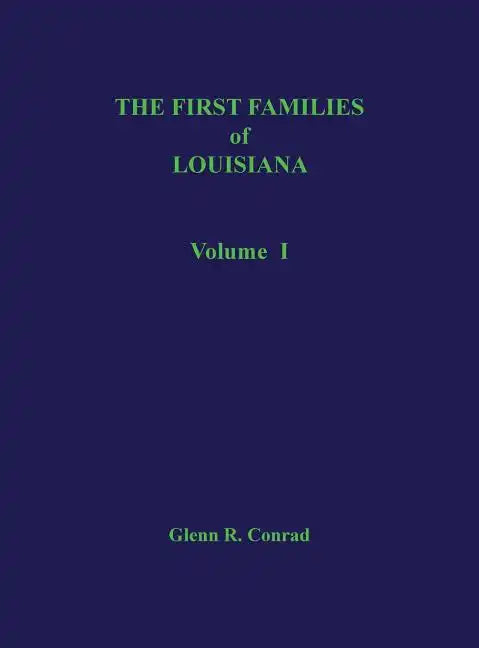 First Families of Louisiana Volume I - Hardcover