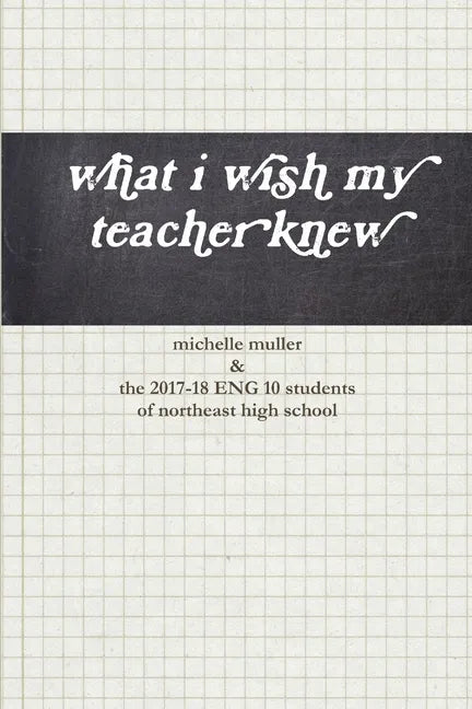 what i wish my teacher knew - Paperback