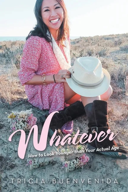 Whatever: How to Look Younger Than Your Actual Age - Paperback