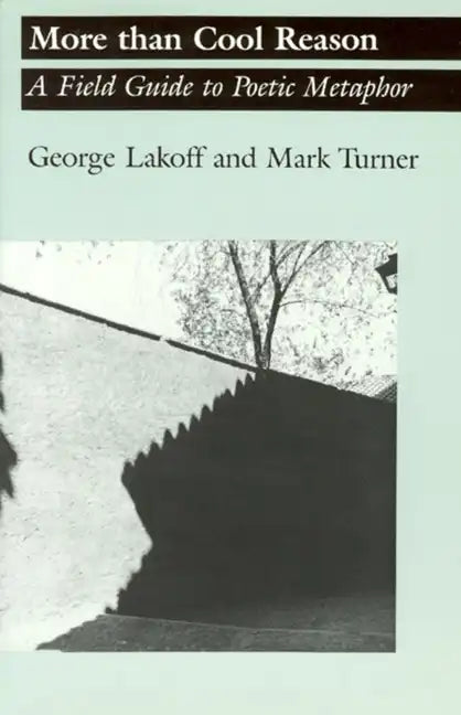 More than Cool Reason: A Field Guide to Poetic Metaphor - Paperback