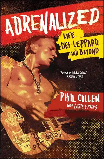 Adrenalized: Life, Def Leppard, and Beyond - Paperback