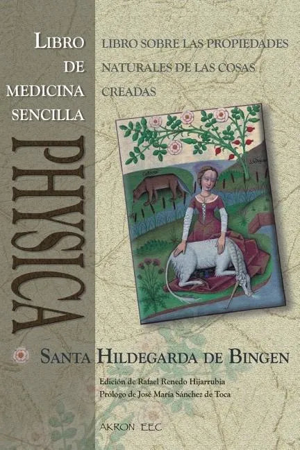Physica. Libro de Medicina Sencilla: Subtilitatum Diversarum Naturarum Creaturarum I. Liber Simplicis Medicinae - Paperback