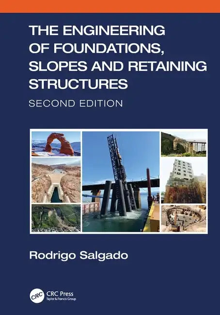 The Engineering of Foundations, Slopes and Retaining Structures - Paperback
