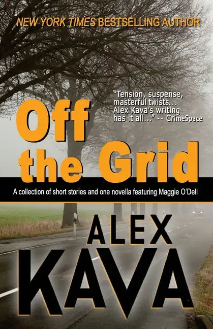 Off the Grid: A collection of short stories and one novella featuring Maggie O'Dell - Paperback
